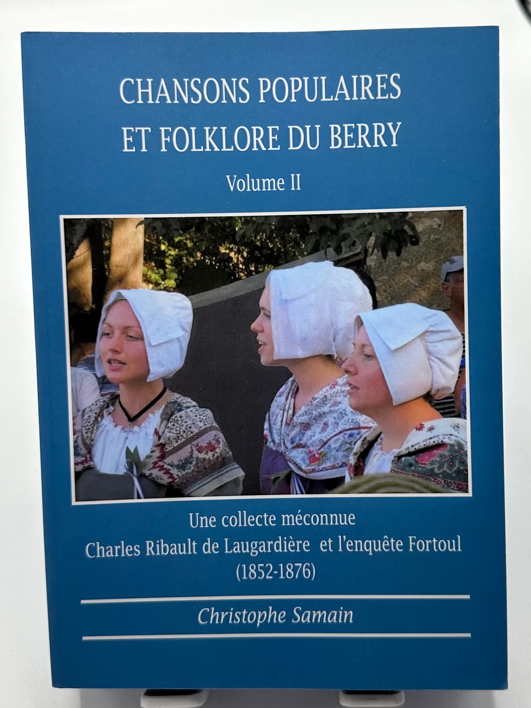 CHANSONS POPULAIRES ET FOLKLORE DU BERRY Volume 2 Une collecte méconnue Charles Ribault de Laugardière et l’enquête Fortoul 1852-1876) – Image 3