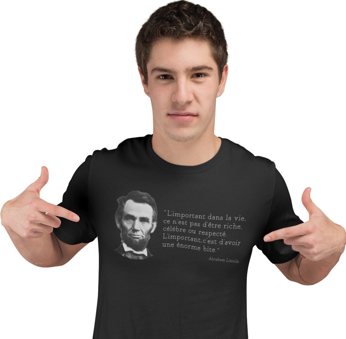 Tee Shirt « L’important dans la vie – A.Lincoln » – Pour Homme – Image 7